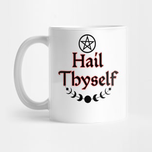 Hail thyself Mug